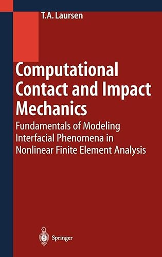 Download Computational Contact and Impact Mechanics: Fundamentals of Modeling Interfacial Phenomena in Nonlinear Finite Element Analysis PDF