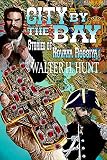 City by the Bay : Stories of Novaya Rossiya by Walter H.  Hunt