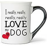 Cottage Creek Coffee Cups | I Really, Really Love My Dog 16oz Ceramic Coffee Mug | Ideal I Love My Dog Gifts for Women, Men | Funny Gifts for Mom, Dad, Girlfriend, Boyfriend
