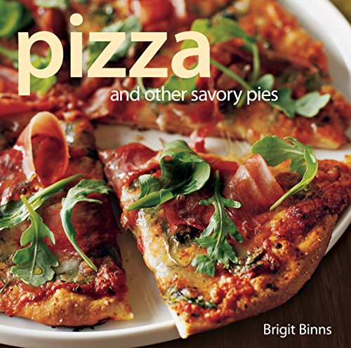 Pizza: and Other Savory Pies by Brigit Binns