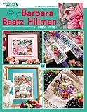 The Best of Barbara Baatz Hillman in Cross Stitch (Leisure Arts #3754) by 