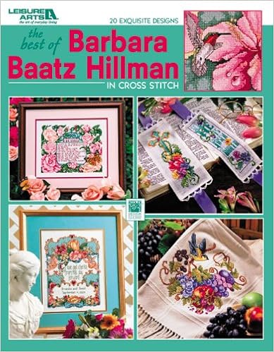 The Best of Barbara Baatz Hillman in Cross Stitch (Leisure Arts #3754) The Best of Barbara Baatz Hillman in Cross Stitch (Leisure Arts #3754)