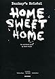 BANKSY'S BRISTOL:HOME SWEET HOME