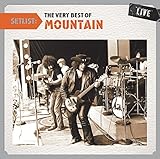 Setlist: The Very Best of Mountain LIVE