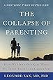 The Collapse of Parenting: How We Hurt Our Kids When We Treat Them Like Grown-Ups