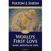 World's First Love: Mary, Mother of God