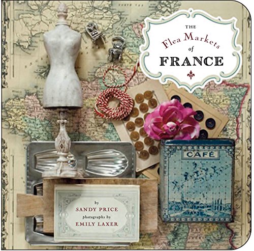 Sandy PriceThe Flea Markets Of France