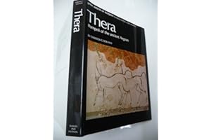 Thera: Pompeii of the Ancient Aegean : Excavations at Akrotiri 1967-1979