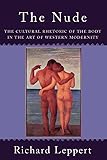 The Nude: The Cultural Rhetoric of the Body in the