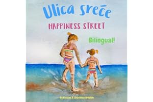 Happiness Street - Ulica sreće: A bilingual book for kids learning Bosnian (English Bosnian edition)
