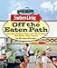 Southern Living Off the Eaten Path: Favorite Southern Dives and 150 Recipes that Made Them Famous (Southern Living (Paperback Oxmoor))