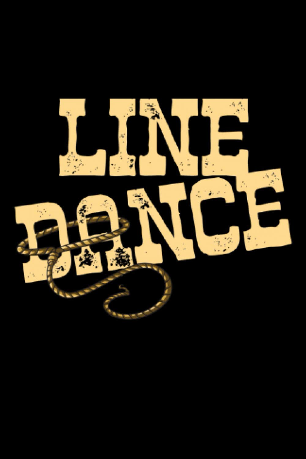 Line Dance: Notebook / Journal Gift (120 lined pages - 6 x 9) with Table Of Contents
