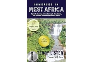 Immersed in West Africa: My Solo Journey Across Senegal, Mauritania, The Gambia, Guinea and Guinea Bissau (Kindle) (Travels W