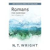 Romans for Everyone, Part 1: 20th Anniversary Edition with Study Guide, Chapters 1-8