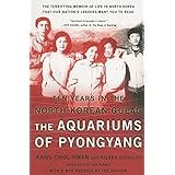 The Aquariums of Pyongyang: Ten Years in the North Korean Gulag