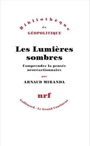 Les lumières sombres: comprendre la pensée néoréactionnaire