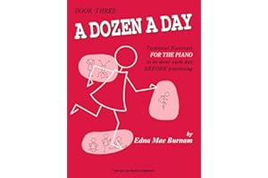 Edna Mae Burnam A Dozen a Day Book 3 for Piano Students | Beginner Piano Book for Kids and Adults | Finger Strengthening Exercise Book | Piano Method ... Musicians (A Dozen a Day Series, Bk 3)