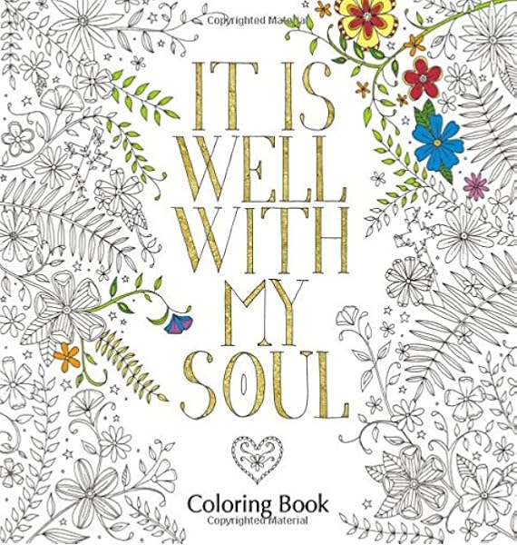 Amazon Com It Is Well With My Soul Adult Coloring Book