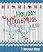 Holiday Moose Mugs - Christmas Vacation Inspired Box Set Of 2