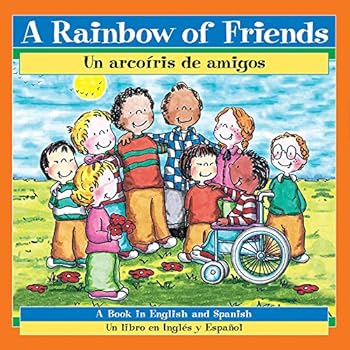 A Rainbow of Friends/Un Arcoiris de Amigos
