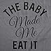 Maternity The Baby Made Me Eat It Funny Announcement Graphic Pregnancy T Shirt Funny Graphic Maternity Tee Funny Food T Shirt Funny Maternity Shirts Dark Grey M