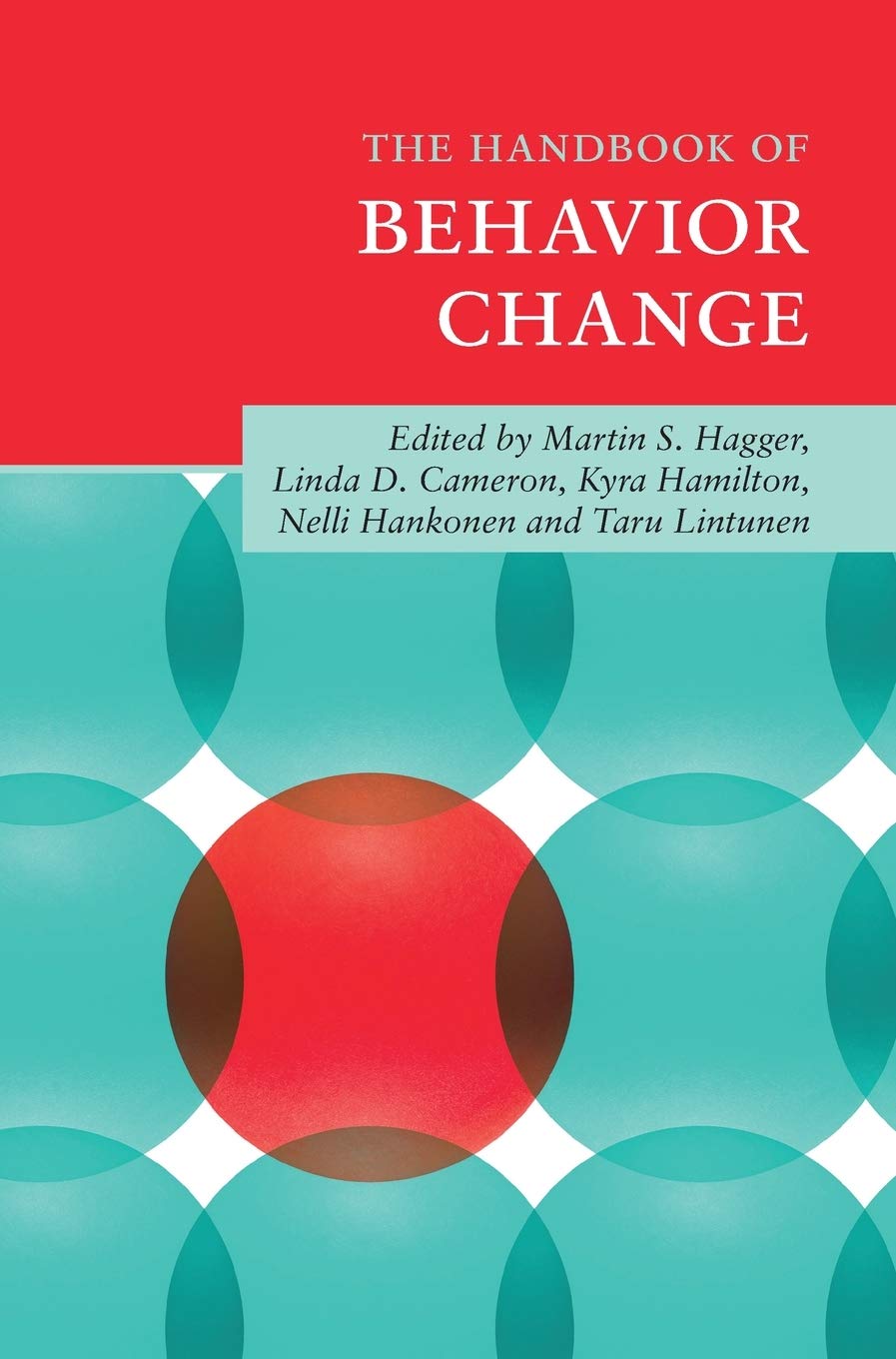 The Handbook of Behavior Change (Cambridge Handbooks in Psychology)