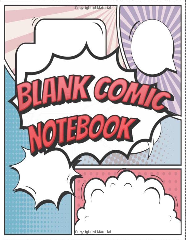Blank Comic NoteBook: Draw Your Own Comics - 100 Pages of Fun and Unique Templates - A Large 8.5" x 11" Notebook and Sketchbook for Kids and Adults to Unleash Creativity