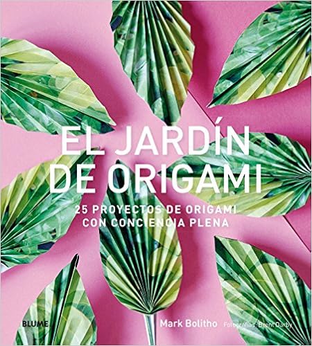 el jardin de origami 25 proyectos de