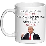 SIUNY Donald Trump Mom Coffee Mugs - Novelty Mom Gifts From Daughter/Son/Husband - You Are A Great Mom, New Mom Gifts for Wom