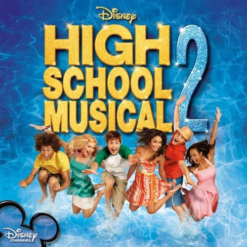 #23 — High School Musical 2 Original Soundtrack