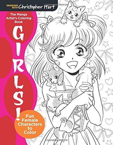 The Manga Artist's Coloring Book: Girls!: Fun Female Characters to Color (Drawing with Christopher Hart)