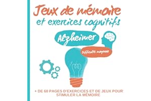 Jeux de mémoire et exercices cognitifs.: + de 60 pages d’exercices et de jeux pour stimuler la mémoire. Cahier pédagogique po
