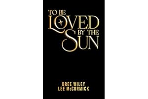 To Be Loved By The Sun