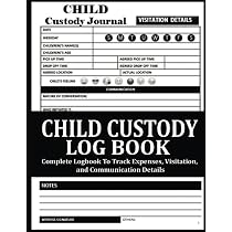 Child Custody Log Book: Child Custody Journal Calendar That Wins Custody  Battle. With Extra 12 Months Undated Calendar. Co-Parenting Journal &  Planner: Reeves Publication, Eric: 9798508164362: Amazon.com: Books