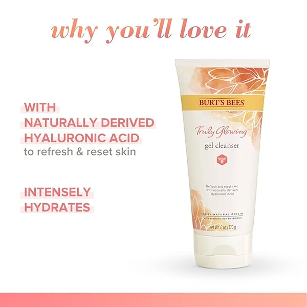 BURT’S BEES TRULY GLOWING REFRESHING GEL CLEANSER WITH HYALURONIC ACID, 6 FLUID OUNCES