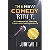 The NEW Comedy Bible: The Ultimate Guide to Writing and Performing Stand-Up Comedy