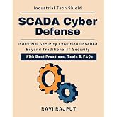 SCADA Cyber Defense: Cybersecurity in Factories &amp; Plants | AI-Powered OT Defense | Network Segmentation Strategies | Industrial Control System Security | OT Security Frameworks | Industrial Control