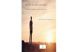 La vie a-t-elle un sens ?: Quelques repères philosophiques