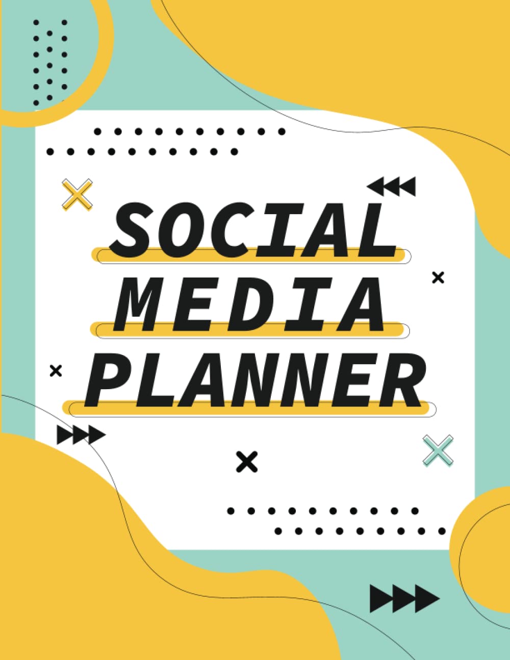 Social Media Content Planner: Social Media Post Daily, Weekly, and Monthly Planner: Plan and organize your social media Posts, Stories, Reels, TikToks, Shorts, and more