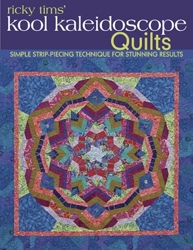 Download Ricky Tims' Kool Kaleidoscope Quilts: Simple Strip-Piecing Technique for Stunning Results (English Edition) PDF