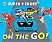 On the Go! (19) (DC Super Heroes)