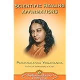 Scientific Healing Affirmations (Self-Realization Fellowship)
