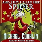 Front cover for the book And They Called Her Spider by Michael Coorlim