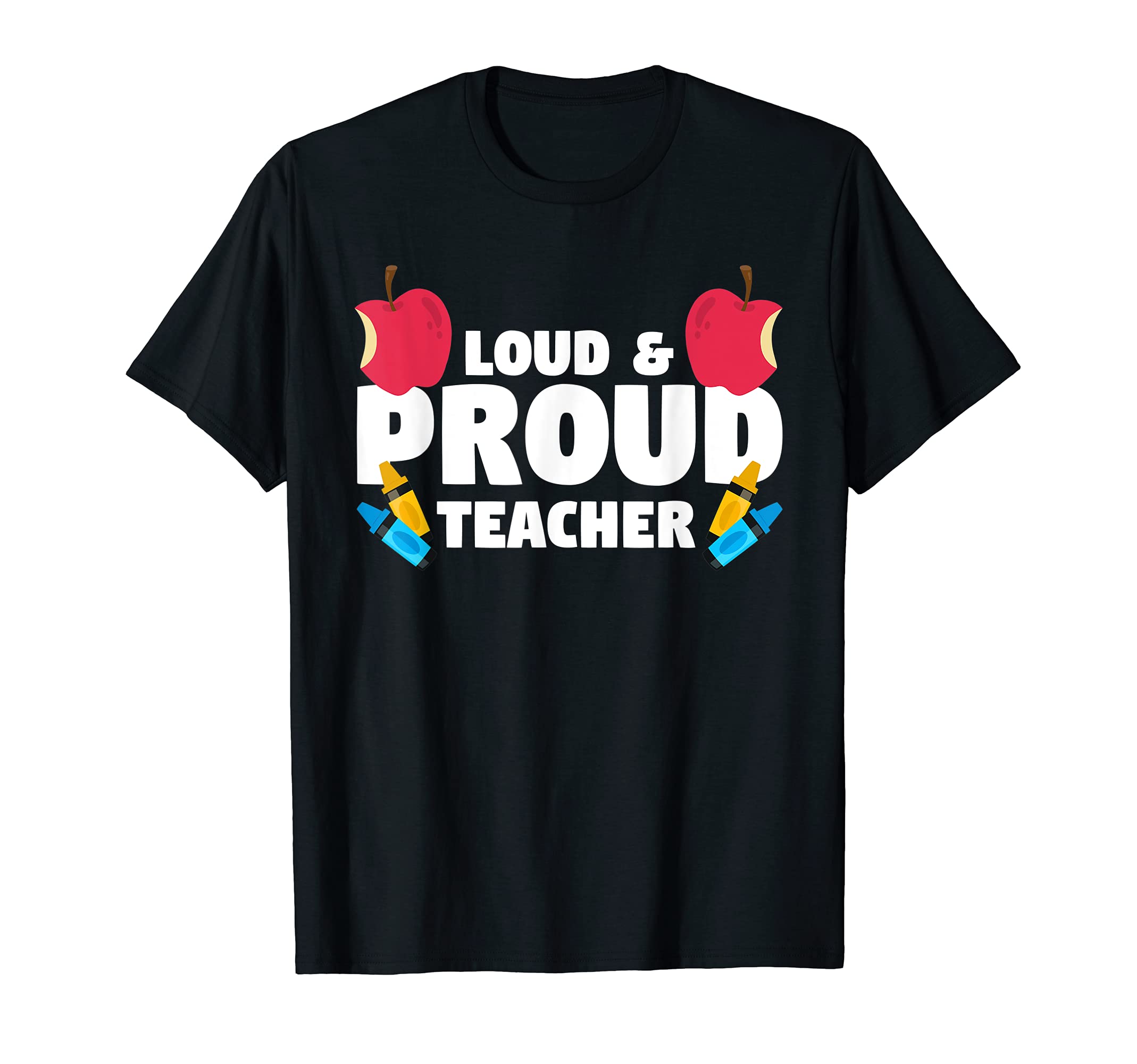 Loud & Proud Teacher Teaching T-Shirt