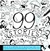 99 Stories I Could Tell: A Doodlebook To Help You Create by 