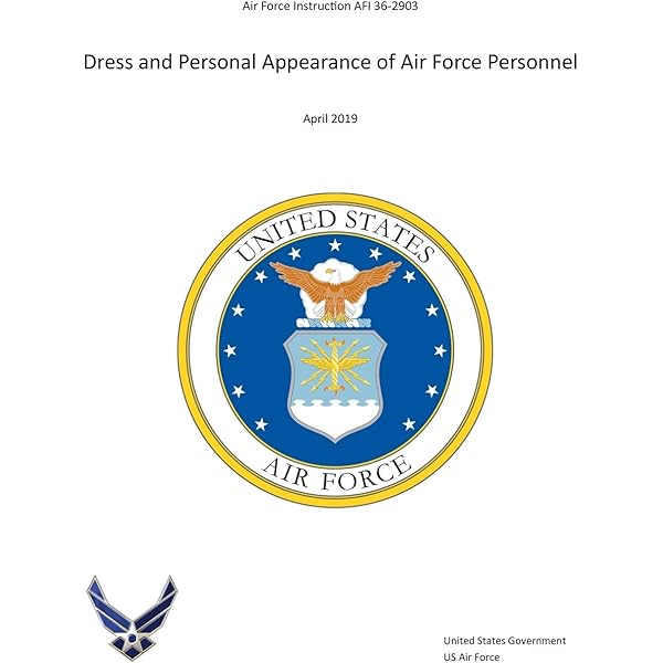 Dress and Personal Appearance of United States Air Force and United States  Space Force Personnel: DAFI36-2903: Department of the Air Force:  9798880409921: Amazon.com: Books
