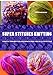 Super Stitches Knitting: Knitting Essentials Plus a Dictionary of more than 300 Stitch Patterns by