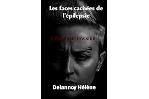 Les faces cachées de l'épilepsie: épilepsie invisible