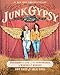 Junk Gypsy: Designing a Life at the Crossroads of Wonder & Wander