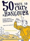 50 Ways to Cure a Hangover by